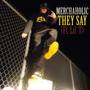 They Say (feat. Lil' T) [Explicit]