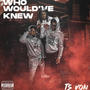 Who Would've Knew (Explicit)