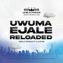 UWUMA EJALE RELOADED (Glory Has Come)