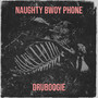 Naughty Bwoy Phone