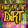 Out Of The Dirt (Explicit)