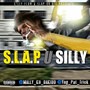 S.L.A.P. U Silly (Explicit)