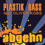 Abgehn (feat. Oliver Kobs)