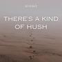 There's A Kind Of Hush