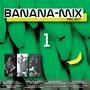 Banana Mix Project 1