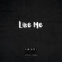 Like Me (Explicit)