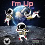 I'm Up (Explicit)