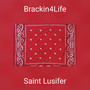 Brackin4Life (Explicit)