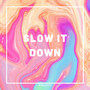 Slow It Down