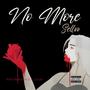 No More (feat. Rashanal & A. Gizzle) [Explicit]