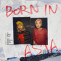 BORN IN ASIA (Explicit)