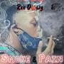 Smoke & Pain (Explicit)