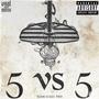 5 vs 5 (Explicit)