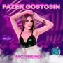 Fazer Gostosin (Explicit)