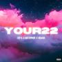 YOUR22 (feat. ZAY B & BDOTSPINNIN) [Explicit]