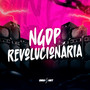 Ngdp Revolucionária (Explicit)