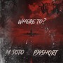 Where To? (Explicit)