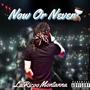 Now or Never (Explicit)