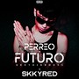PERREO DEL FUTURO (Explicit)