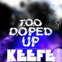 Too Doped Up
