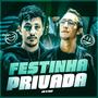 Festinha Privada (feat. BXF) [Explicit]