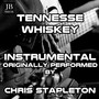 Tennessee Whiskey (Karaoke Version Originally Performed by Chris Stapleton)