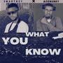 What you know (feat. Smart Boy) [Explicit]