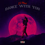 Dance WITH You (Explicit)