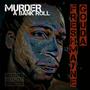 Murder a Bankroll (Explicit)