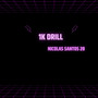 1k Drill (Explicit)