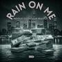 Rain On Me (feat. Moolie Goon, LV & T-Bird) [Explicit]