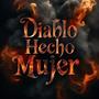 Diablo Hecho Mujer (feat. Jando Cruz) [Explicit]