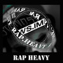 Rap Heavy (Explicit)