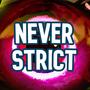 Never Strict