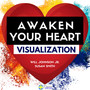 Awaken Your Heart Visualization