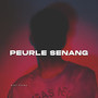 Peurle Senang (Explicit)