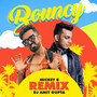 Bouncy (DJ Amit Gupta Remix)