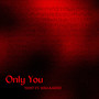 Only You