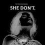 She Don't. (feat. Nick-Raps & Doctor Don) [Explicit]