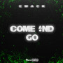 Come And Go