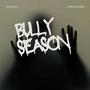 Bully Season Freestyle (Explicit)