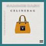 Celine Bag (Explicit)