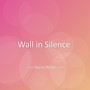 Wall in Silence