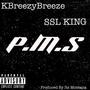 P.M.S (feat. SSL King) [Explicit]