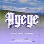 Ayeye (feat. Jay Les, X-Zotiq & JayOg2020)