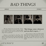 Bad Things