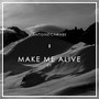 Make Me Alive