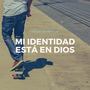 Mi Identidad está En Dios