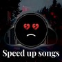 Speed Up Songs