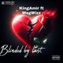 Blinded by lust (feat. WsgWizz) [Explicit]